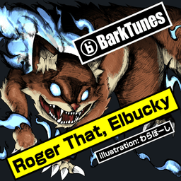 Roger That, Elbucky